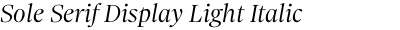 Sole Serif Display Light Italic